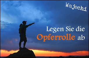 Legen Sie die Opferrolle ab